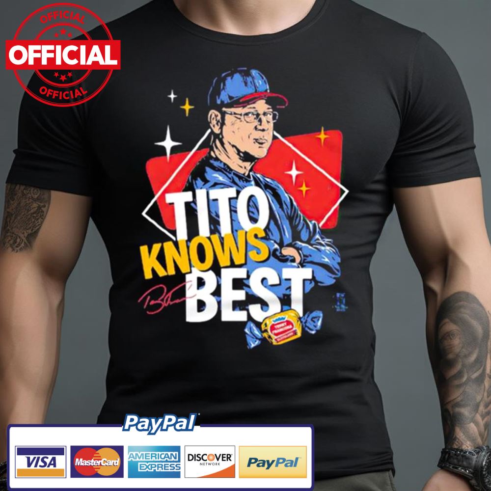 Tito Francona Tito Knows Best Shirt