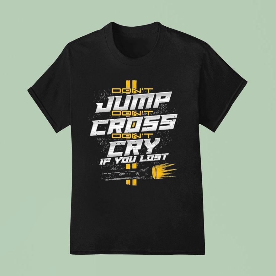 1320video Don’t Jump Don’t Cross Cry If You Lost Shirt