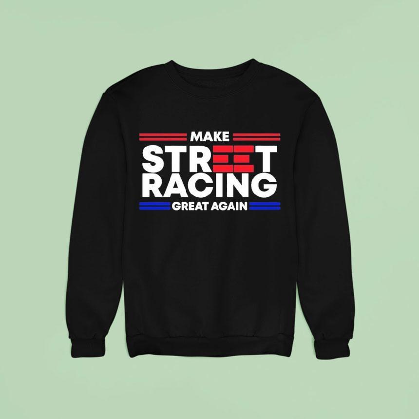1320video Make Street Racing Great Again Shirt 1320video Make Street Racing Great Again Shirt