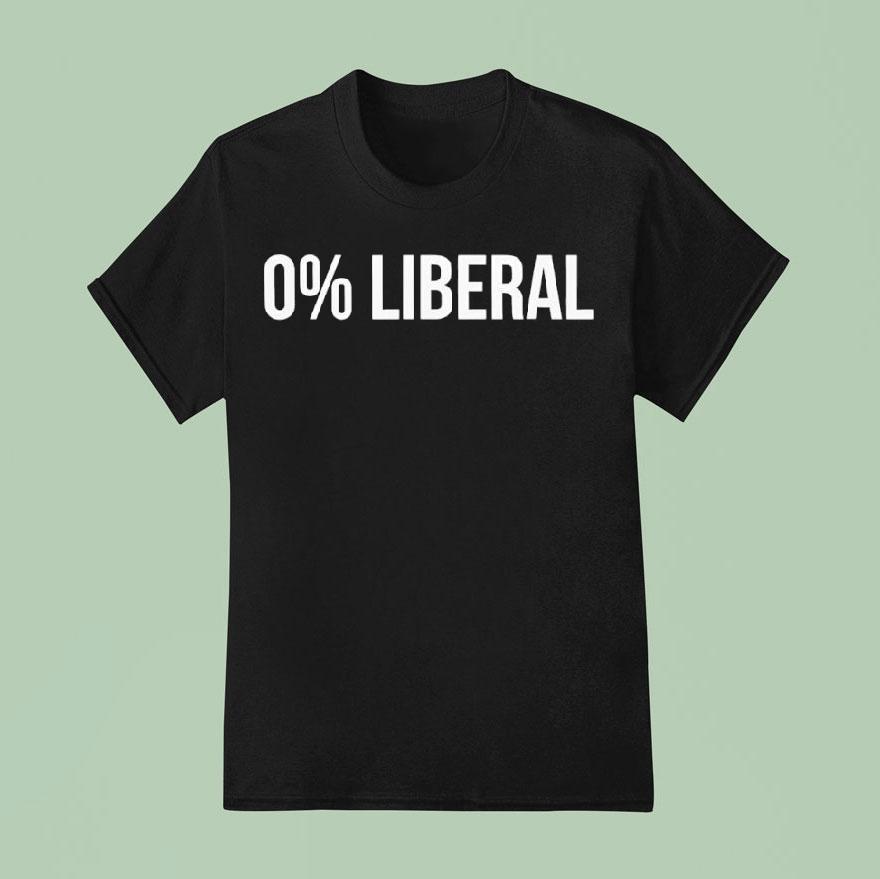 0 Liberal Shirt
