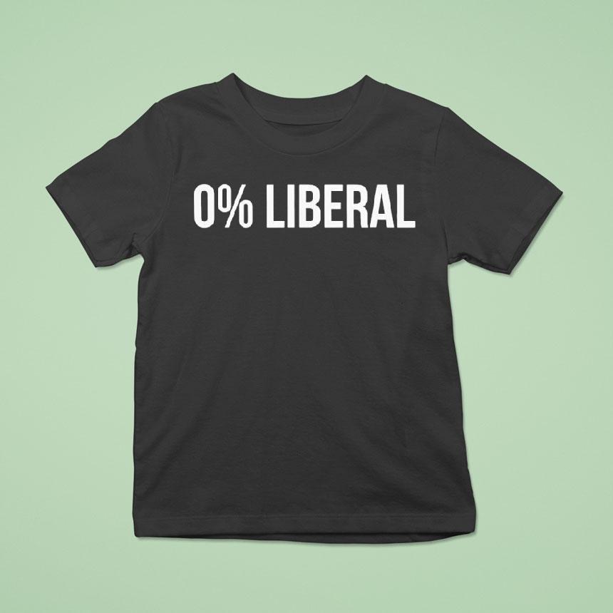0 Liberal Shirt