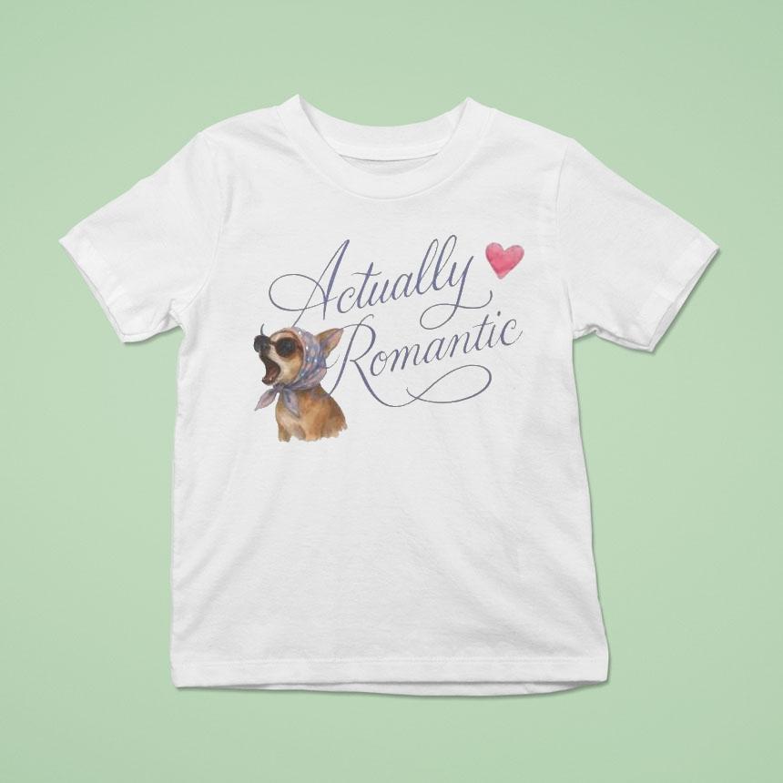 Actually Romantic Dog Shirt