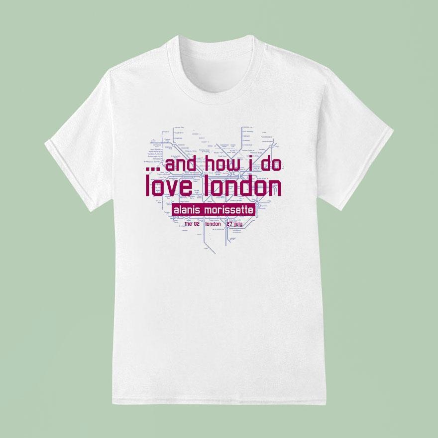 Alanis Morissette And How I Do Love London Shirt