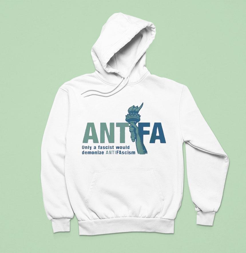 Antifa Only A Fascist Would Demonize Anti Fascist Shirt Antifa Only A Fascist Would Demonize Anti Fascist Shirt