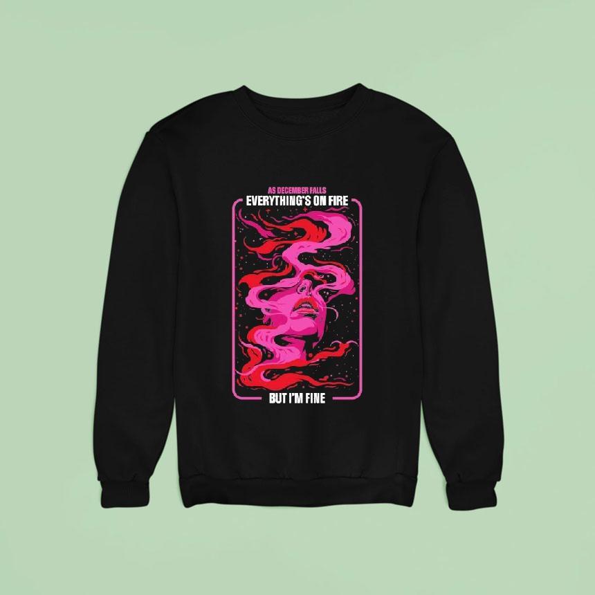 As December Falls Everything's On Fire But I'm Fine Album Shirt As December Falls Everything's On Fire But I'm Fine Album Shirt