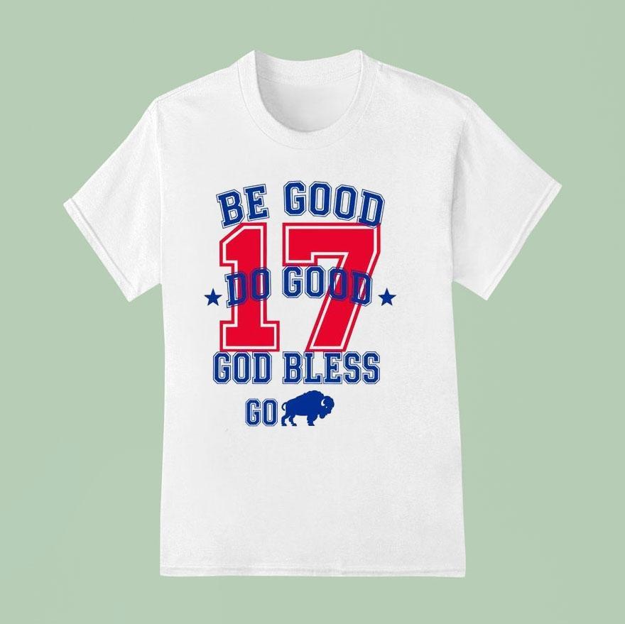 Be Good Do Good 17 God Bless Go Shirt