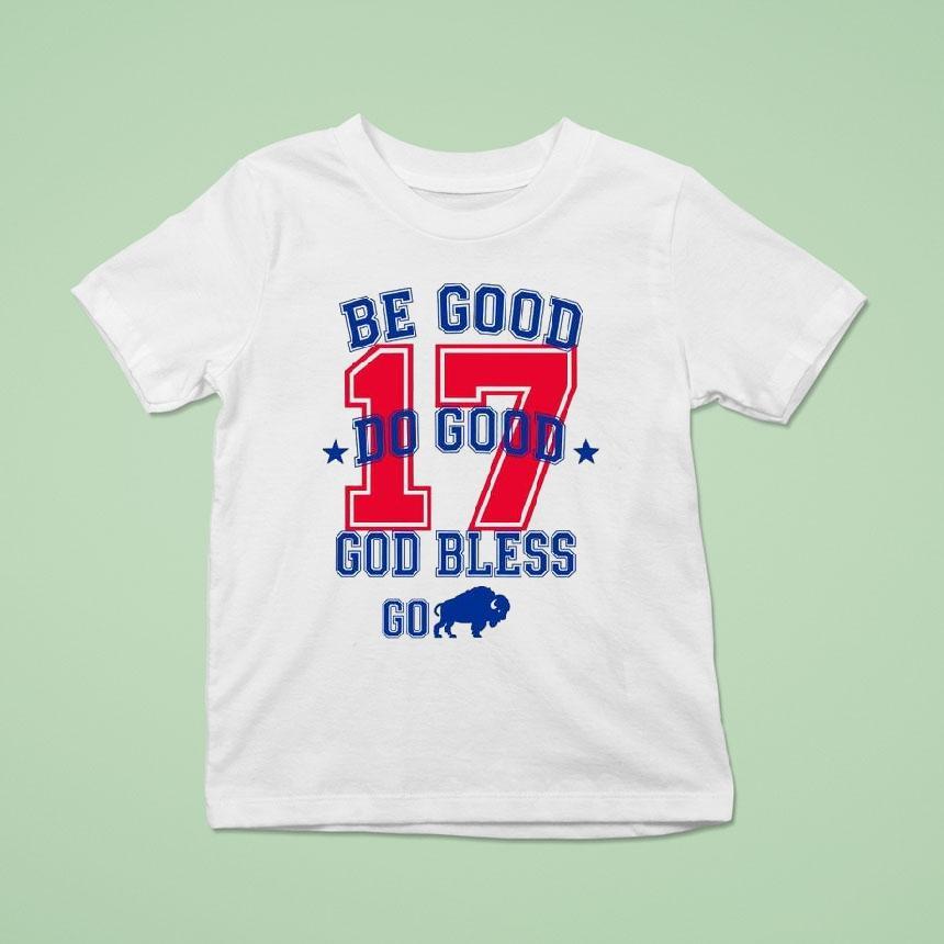 Be Good Do Good 17 God Bless Go Shirt