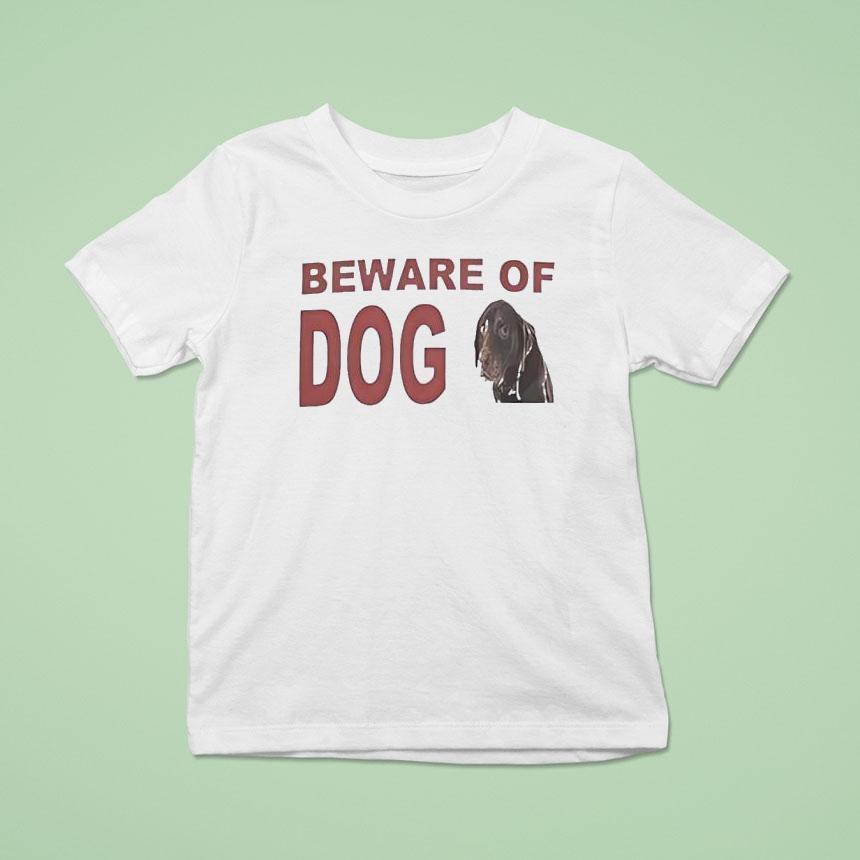 Beware Of Dog Shirt