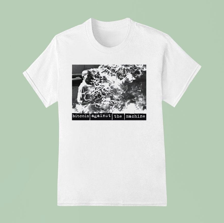 Bitcoin Against The Machine Shirt