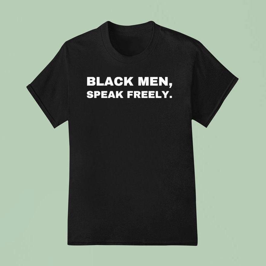 Black Men Speak Freely Shirt