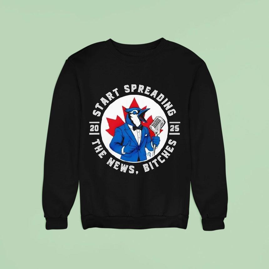 Blue Jays Baseball 2025 Start Spreading The News Bitches Shirt Blue Jays Baseball 2025 Start Spreading The News Bitches Shirt