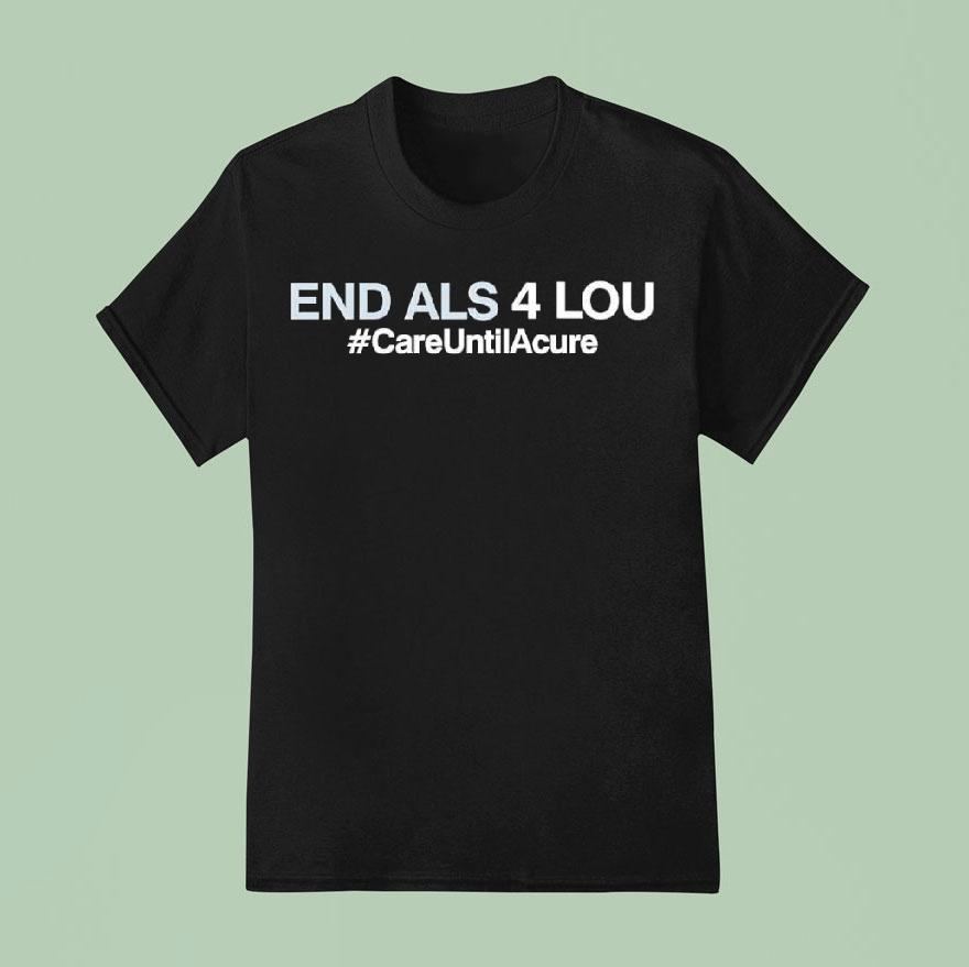 Chicago White Sox End Als 4 Lou #careuntilacure Shirt