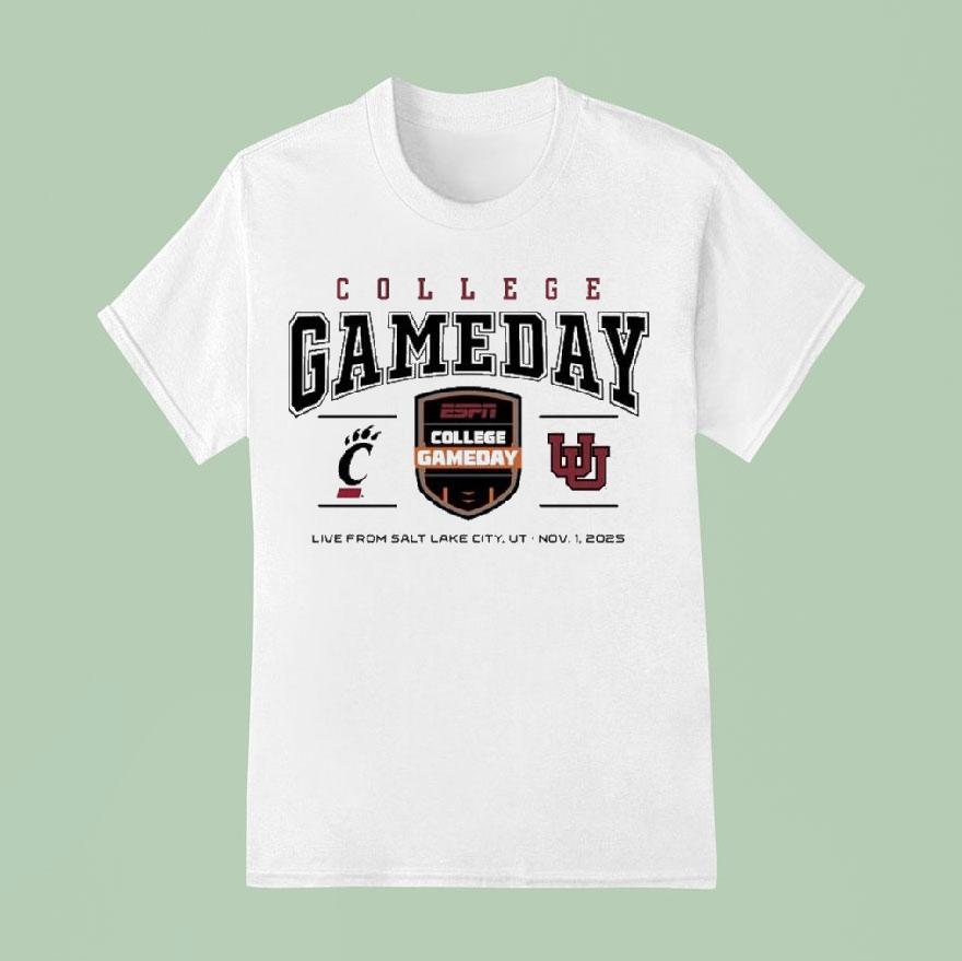 Cincinnati Bearcats Vs Utah Utes College Gameday Live From Salt Lake City, Ut Nov 1, 2025 Shirt