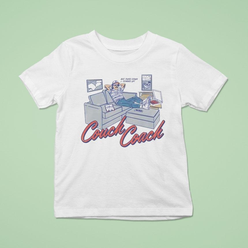 Couch Coach Big Third Down Coming Up Shirt