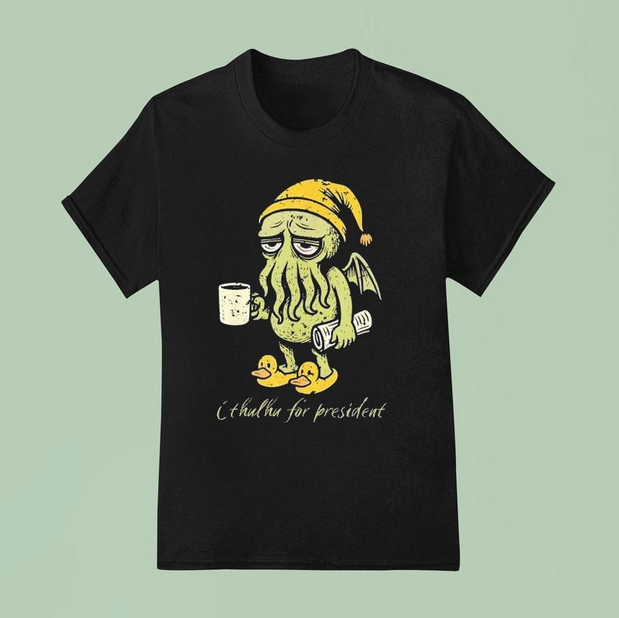 Cthulhu For President Shirt