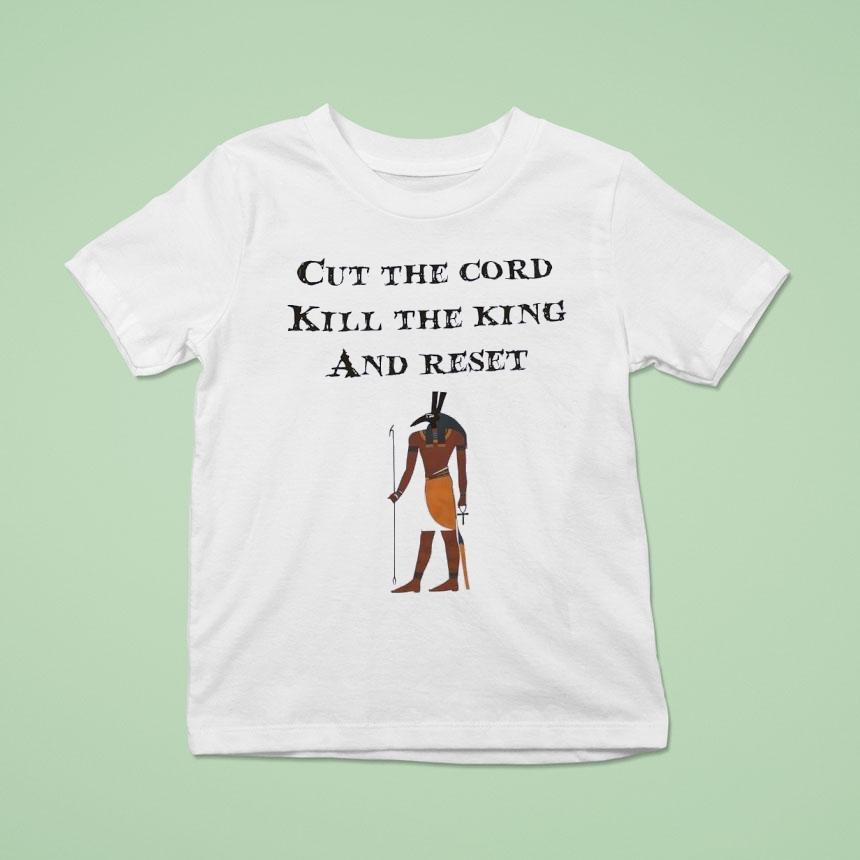 Cut Thw Cord Kill The King And Reset King Gizzard And The Lizard Wizard Shirt