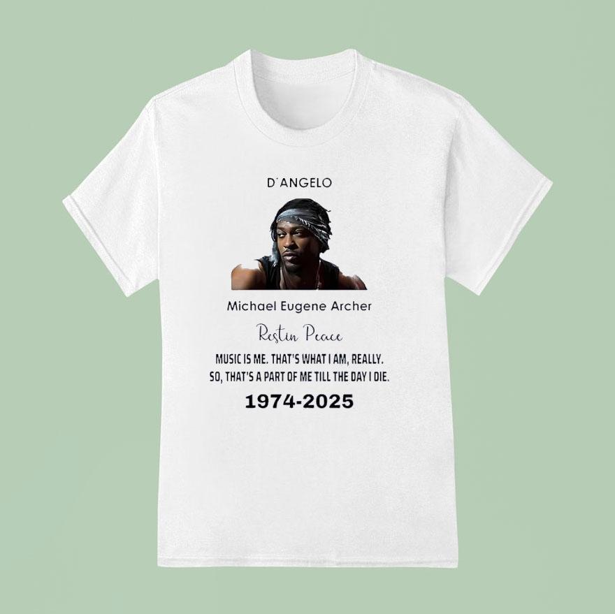 D’angelo Micheal Eugene Archer Rest In Peace 1974 2025 Shirt