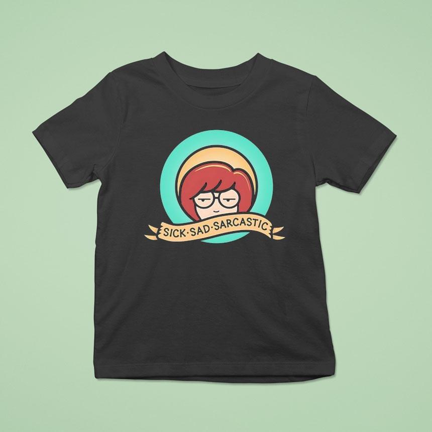 Daria Sick Sad Sarcastic Shirt