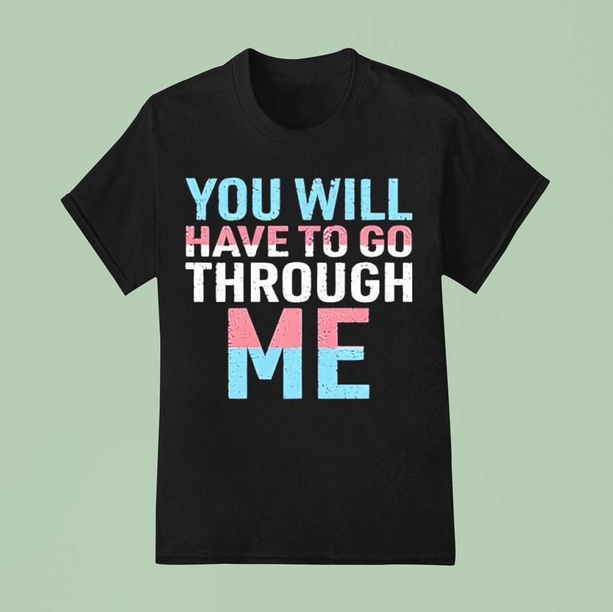 David Tennant You Will Have To Go Through Me Trans Shirt