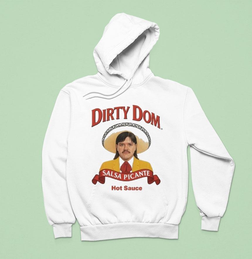 Dirty Dom Tapatio Shirt Dirty Dom Tapatio Shirt