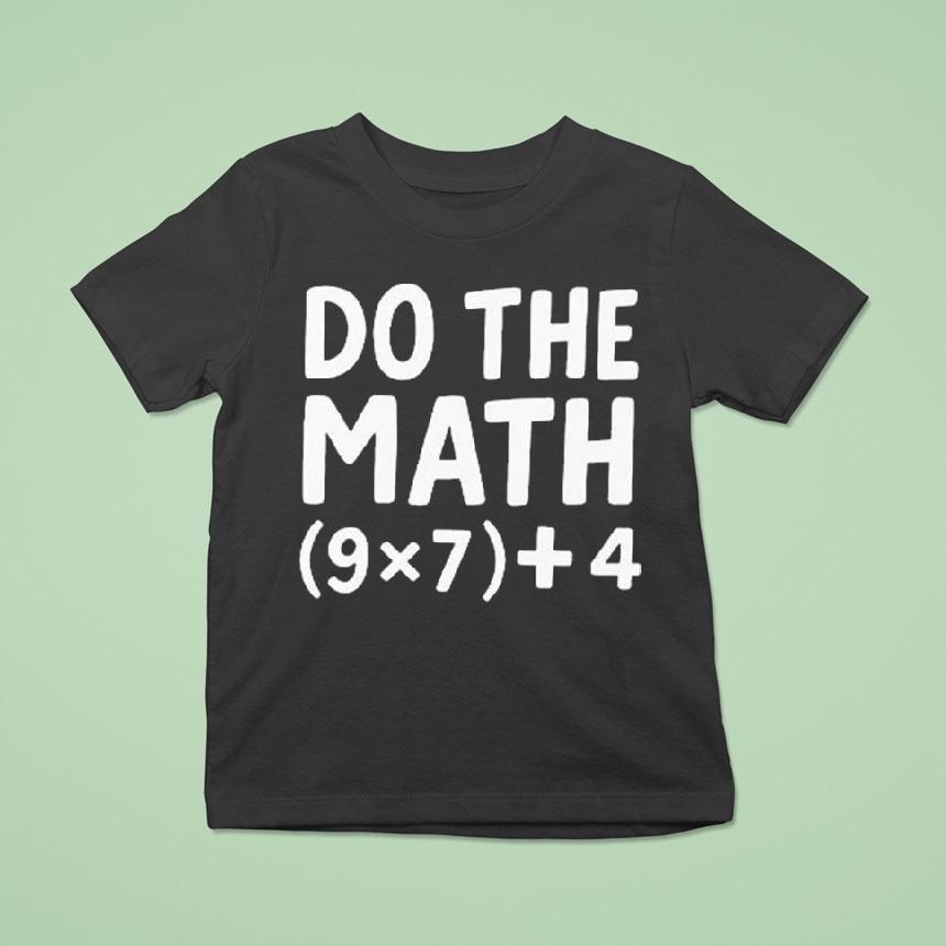 Do The Math 67 Meme Shirt