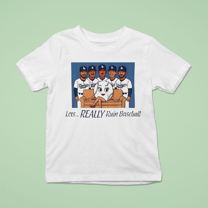 Dodgers Let’s Really Ruin Baseball National League Champions 2025 Shirt