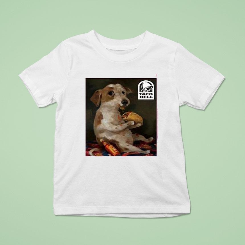 Dog Chill With Taco Bell Shirt
