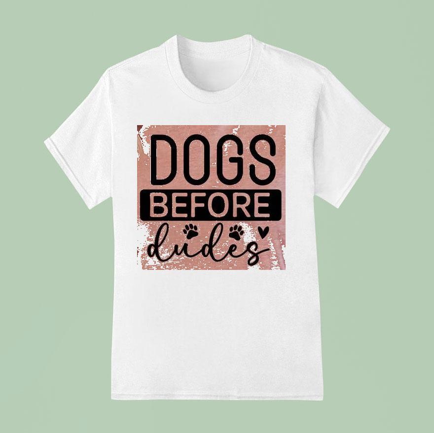 Dogs Before Dudes Shirt