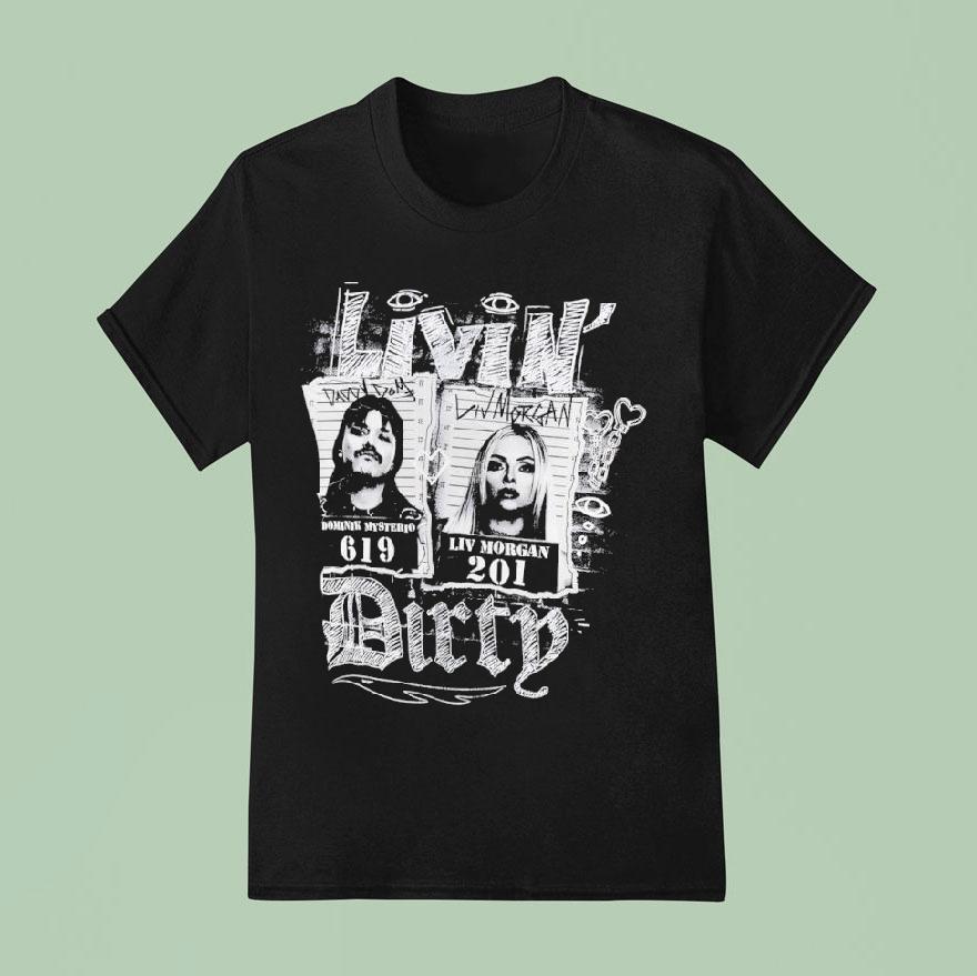 Dominik Mysterio And Liv Morgan Livin’ Dirty Shirt