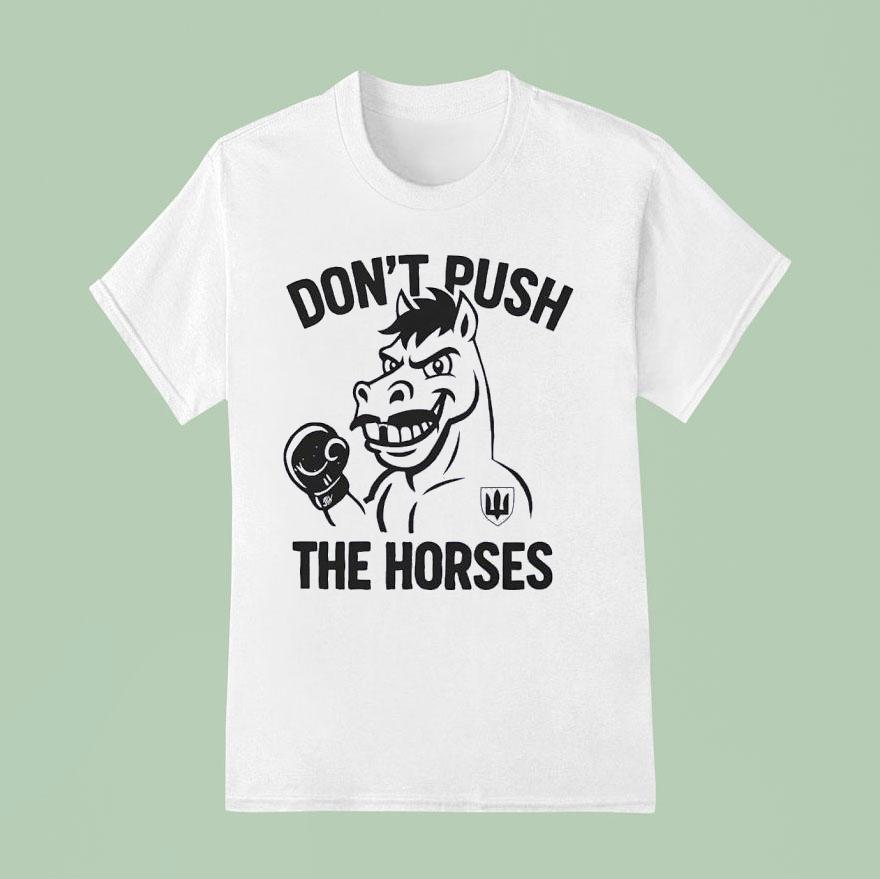 Don’t Push The Horses Boxing Shirt