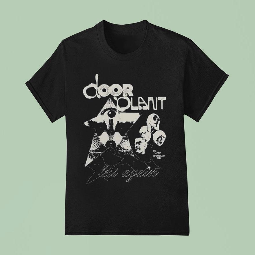 Door Plant Less Again Graphic Shirt