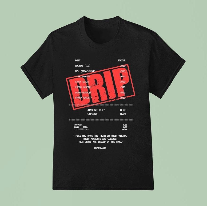 Dripbyrage Amount Due Change Debts Shirt