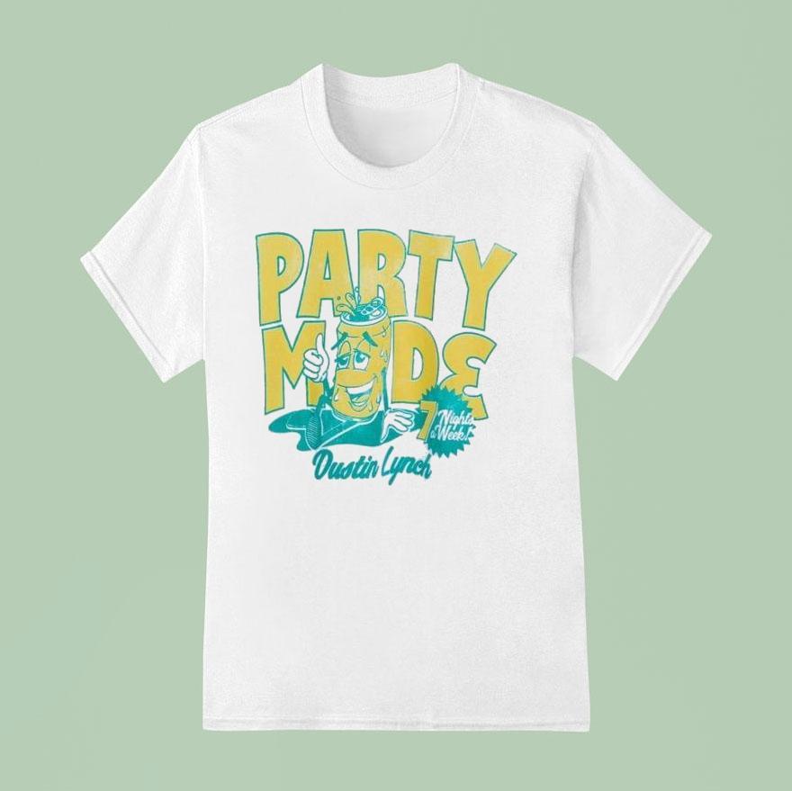 Dustin Lynch Party Mode Nights A Week Character Shirt