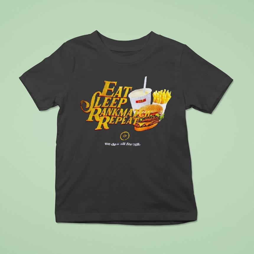 Eat Sleep Rankmatch Repeat Shirt