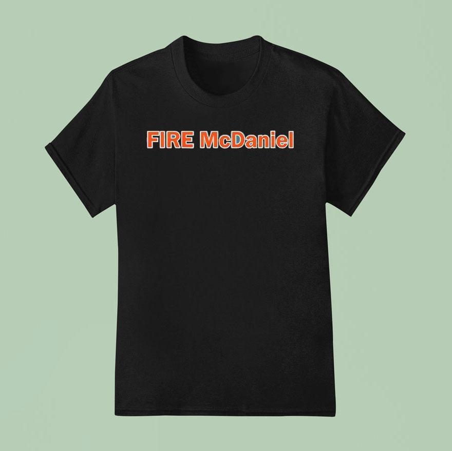 Fire Mike Mcdaniel Shirt
