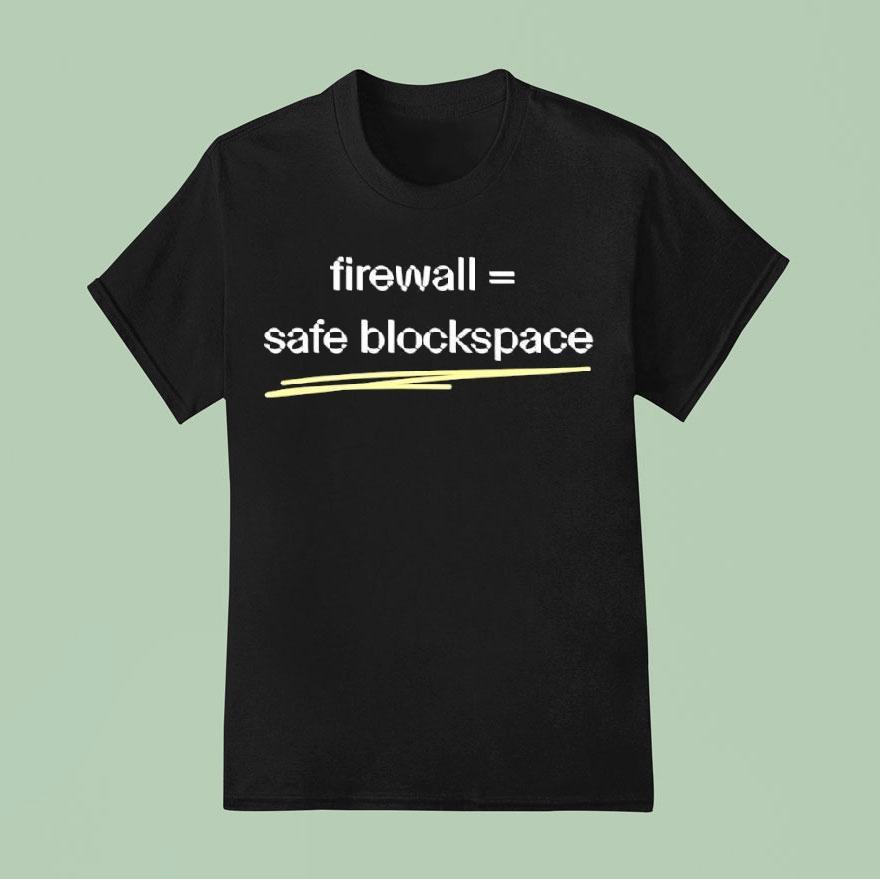 Firewall Safe Blockspace Shirt