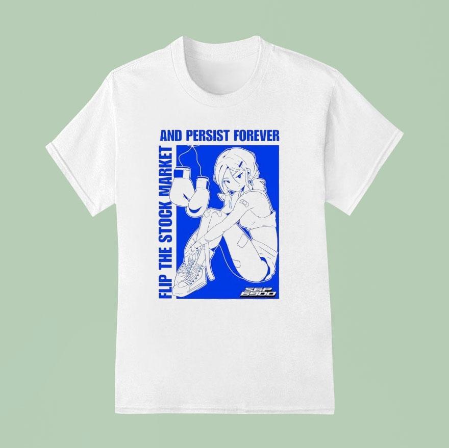 Flip The Stock Market And Persist Forever Anime Shirt
