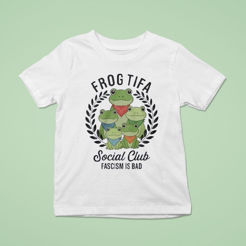 Frog Tifa Social Club Fascism Is Bad Portland Frog Shirt