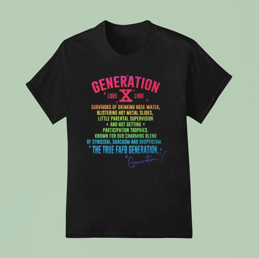 Gen X Generation X 70s 80s The True Fafo Generation Back Shirt