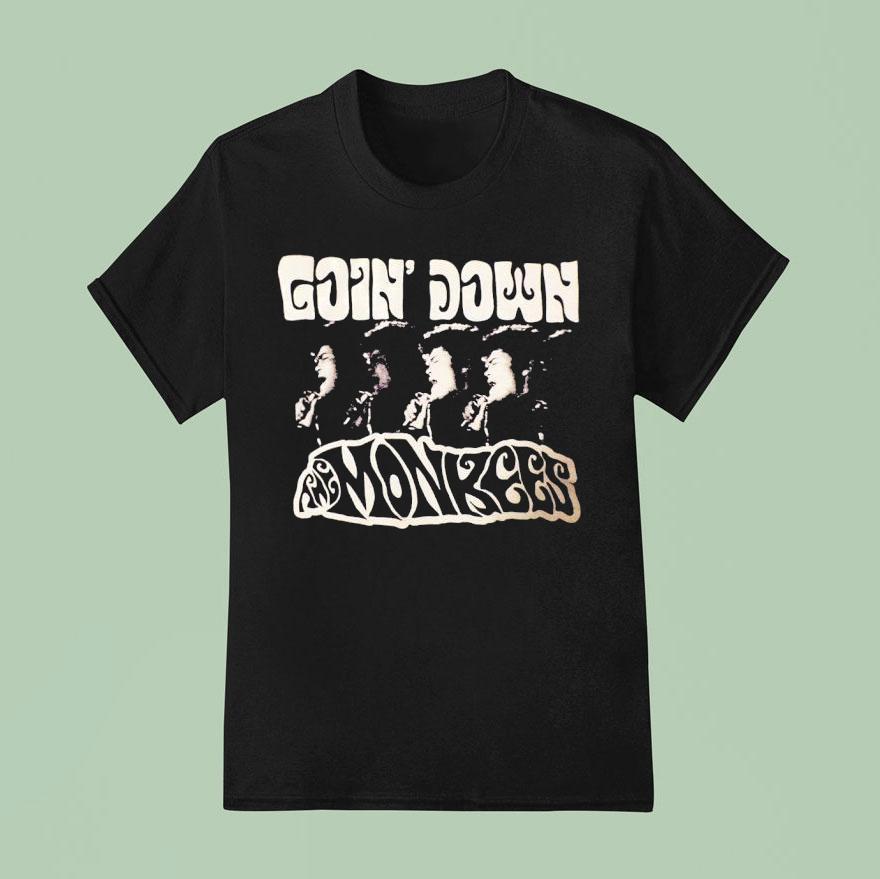 Goin’ Down Monkees Shirt