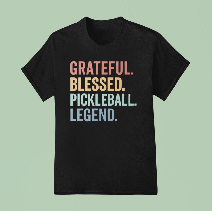 Grateful Blessed Pickleball Legend Shirt