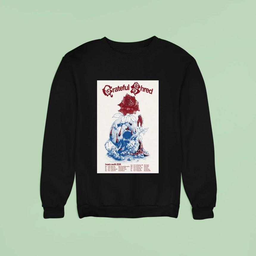 Grateful Shred Head North Tour 2026 Shirt Grateful Shred Head North Tour 2026 Shirt