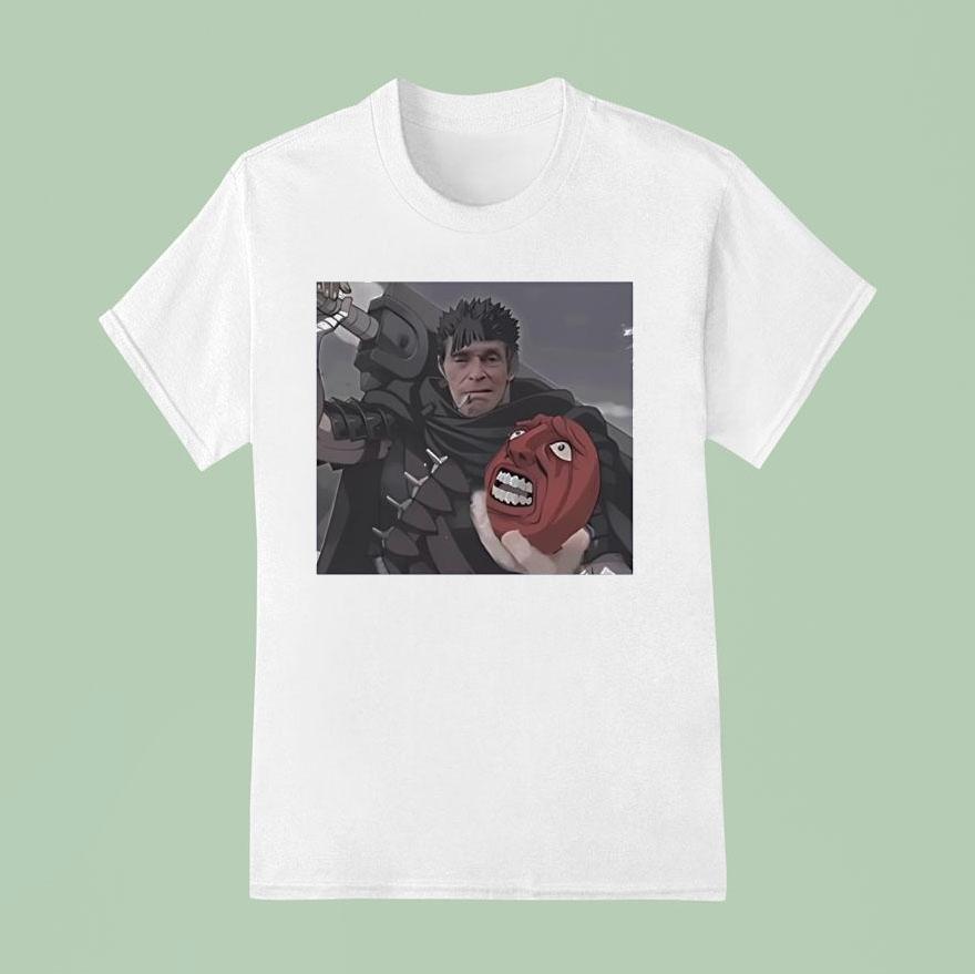 Guts Dafoe Berserk Guts Willem Dafoe Meme Shirt