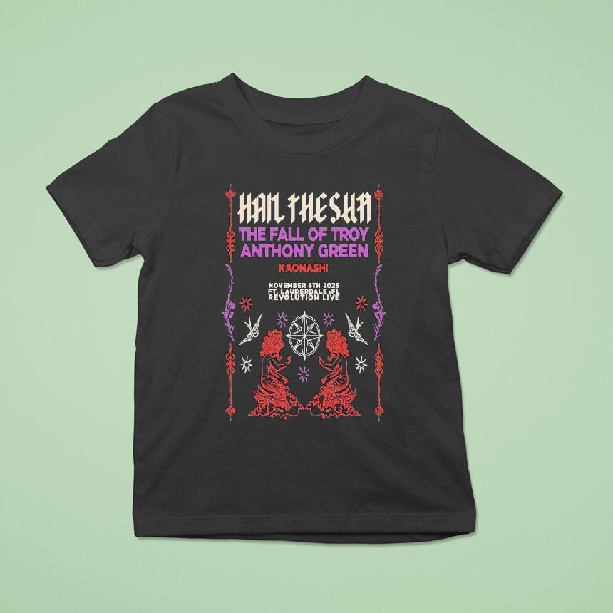 Hail The Sun Ft. Lauderdale, Fl November 6 2025 Shirt