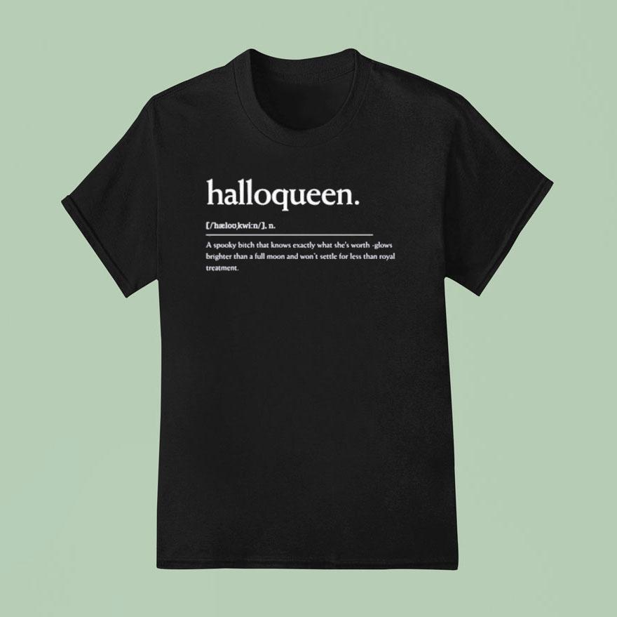 Halloqueen Definition Apparel Spooky Quote Shirt