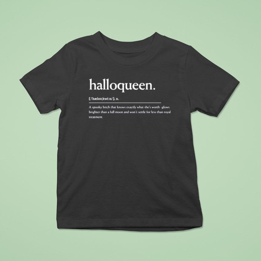 Halloqueen Definition Apparel Spooky Quote Shirt