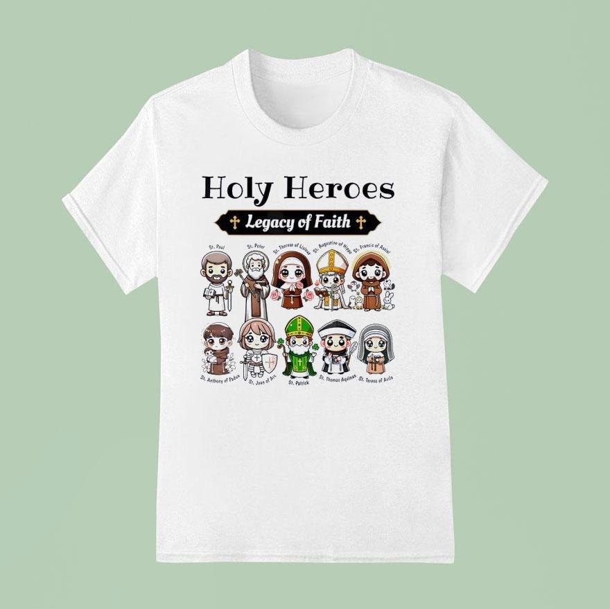 Holy Heroes Legacy Of Faith Catholic Saints Collection Shirt