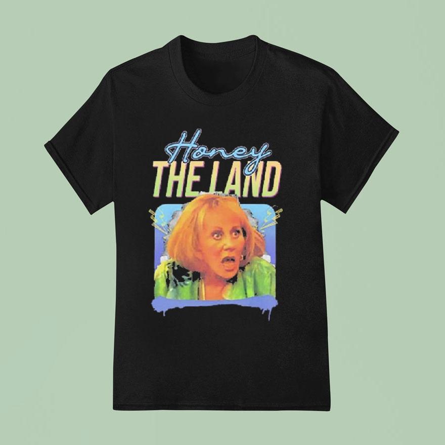 Honey The Land Sylvia Browne Shirt