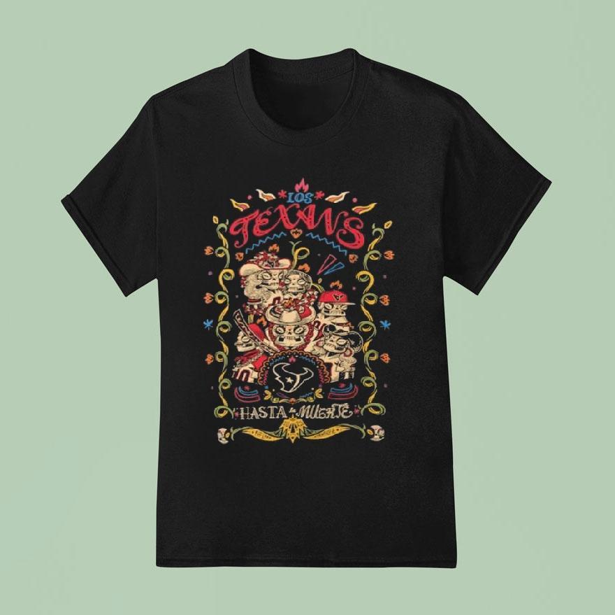 Houston Texans Hasta La Muerte Graphic Shirt