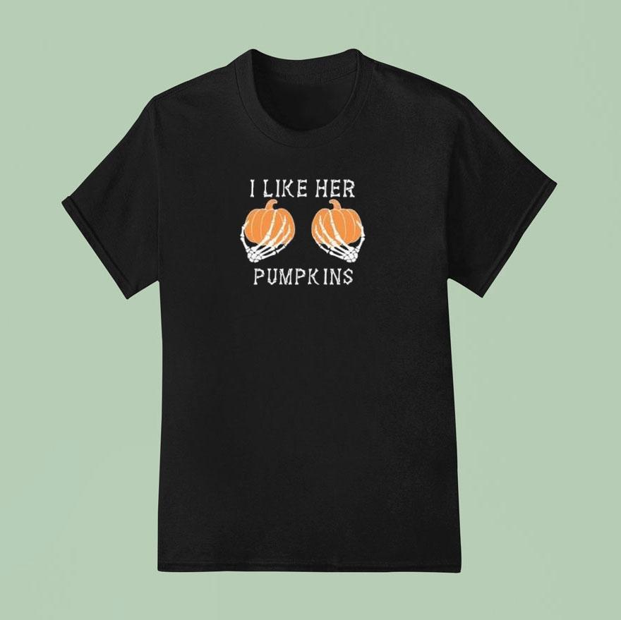 I Like Her Pumpkins Shirt